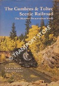Book cover of The Cumbres and Toltec Scenic Railroad - The Historic Preservation Study by WILSON, Spencer & GLOVER, Vernon J.
